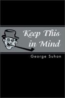 Keep This in Mind 0595272304 Book Cover