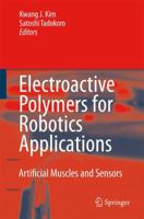 Electroactive Polymers for Robotic Applications: Artificial Muscles and Sensors 1849965900 Book Cover