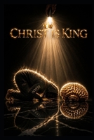 Christ Is King: A Picturebook B0H11KG68B Book Cover