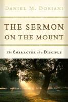 The Sermon on the Mount: The Character of a Disciple 1596380039 Book Cover