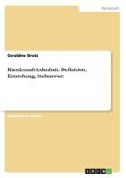 Kundenzufriedenheit. Definition, Entstehung, Stellenwert 3656715637 Book Cover