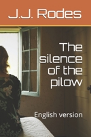 The silence of the pilow: English version B08BDZ2GTV Book Cover