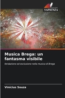 Musica Brega: un fantasma visibile (Italian Edition) 6203355917 Book Cover