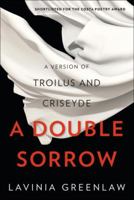 A Double Sorrow: A Version of Troilus and Criseyde 0393247325 Book Cover