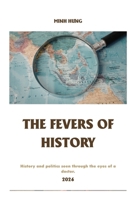THE FEVERS OF HISTORY B0GZKJDKHK Book Cover