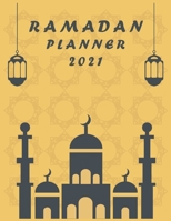 Ramadan Planner 2021: 30 Days Ramadan Goals Setting: Daily Planner: Fasting, Prayer, Quran, Du'a, Actions B092X3298N Book Cover