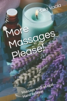 More Massages Please!: Massage with a Legal Hand Release 1539681610 Book Cover