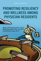 Promoting Resiliency and Wellness Among Physician Residents 1516535332 Book Cover
