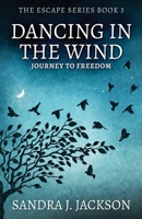 Dancing In The Wind 1034078550 Book Cover