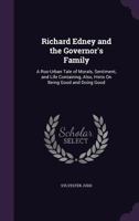 Richard Edney And The Governor's Family: A Rus-Urban Tale 1425552404 Book Cover
