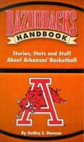 Razorbacks handbook: Stories, stats, and stuff about Arkansas basketball 1880652722 Book Cover