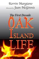 Oak Island Life: The First Decade 1539433307 Book Cover