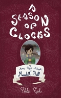 A Season of Clocks, Book 1: The Many Perfect Midnights of Meredith Hill B0BGNKVM6P Book Cover