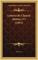 Letters On Church Matters V1 1104141531 Book Cover