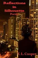 Reflections in Silhouette 0984686223 Book Cover