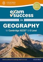 Exam Success in Geography for Cambridge IGCSE® & O Level 019842793X Book Cover
