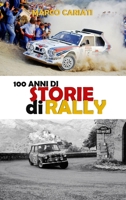 100 anni di Storie di Rally 167597084X Book Cover