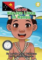 Hayden Lives In Manus: I Am PNG 1925863352 Book Cover