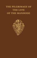 The Pilgrimage of the Lyfe of the Manhode: Volume II 0197222943 Book Cover
