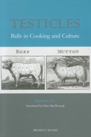 Testicles: Balls in Cooking and Culture 1903018838 Book Cover