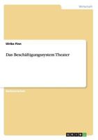 Das Besch�ftigungssystem Theater 3640458095 Book Cover