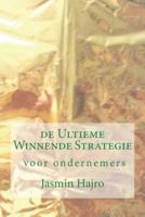 de Ultieme Winnende Strategie voor ondernemers 1721574220 Book Cover