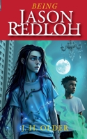 Being Jason Redloh 106822570X Book Cover