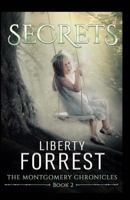 Secrets: Book 2 of The Montgomery Chronicles 1987764870 Book Cover