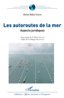 Les autoroutes de la mer: Aspects juridiques (Affaires Maritimes Et Transports) (French Edition) 2343101043 Book Cover