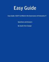 Easy Guide: Cgeit Certified in the Governance of Enterprise It: Questions and Answers 1539608492 Book Cover