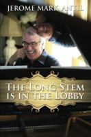 The Long Stem Is in the Lobby 0984718761 Book Cover