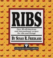 Ribs: Over 80 All-American and International Recipes for Ribs and Fixings 0517553155 Book Cover