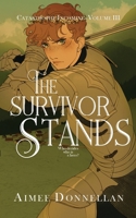 The Survivor Stands (Catastrophe Incoming) 1738584356 Book Cover