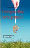 Vermögensaufbau leicht gemacht: Die besten Tipps für Ihre Geldanlage 3842363311 Book Cover