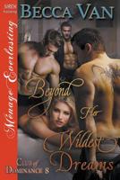 Beyond Her Wildest Dreams [Club of Dominance 8] 1642438367 Book Cover