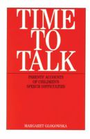 Time to Talk: Parent's Accounts of Children's Speech Difficulties 1861563051 Book Cover