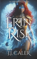 Erin Rise (The Carrigan Chronicles) B0CVR4HY3C Book Cover