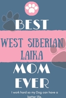 Best West Siberian Laika Mom Ever Notebook Gift: Lined Notebook / Journal Gift, 120 Pages, 6x9, Soft Cover, Matte Finish 1651114137 Book Cover