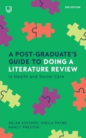 A Post-Graduate’s Guide to Doing a Literature Review in Health and Social Care 0335253474 Book Cover