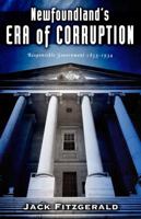 Newfoundland's Era of Corruption: Responsible Government 1855-1933 177103016X Book Cover