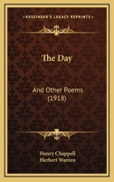 The Day: And Other Poems (1918) 1165525100 Book Cover