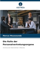 Die Rolle der Personalvertretungsorgane (German Edition) 6209047815 Book Cover
