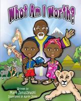 What Am I Worth 0578213095 Book Cover