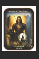 Chroniques Ankh Solaire - Cycle 2 - Tome 3: Ce qui Tient (French Edition) B0GNGTNXR8 Book Cover