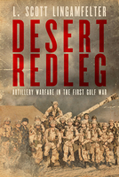 Desert Redleg: Artillery Warfare in the First Gulf War 0813179203 Book Cover