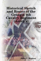 Historical Sketch and Roster of the Georgia 4th Cavalry Regiment (Avery's) (Georgia Regimental History Series Book 31) 1387955276 Book Cover