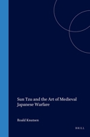 Sun Tzu And the Art of Medieval Japanese Warfare 1905246005 Book Cover