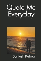 Quote Me Everyday 1446118630 Book Cover