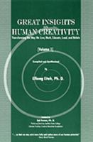 Great Insights on Human Creativity: Transforming the Way We Live, Work, Educate, Lead, and Relate: Volume 1 1477495649 Book Cover