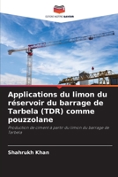 Applications du limon du réservoir du barrage de Tarbela (TDR) comme pouzzolane 6205615177 Book Cover